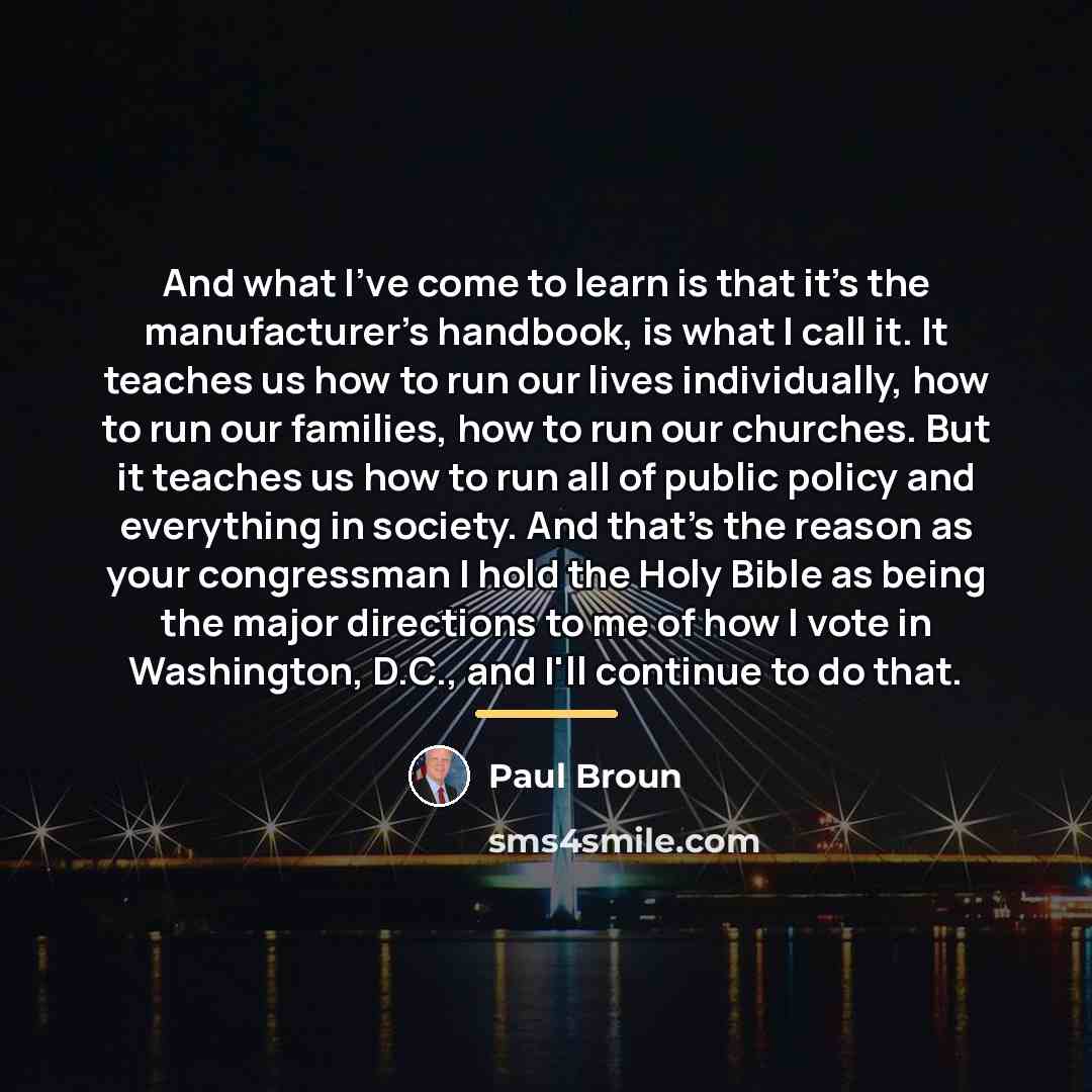 “And what I've come to learn is that it's the…” quote by Paul Broun