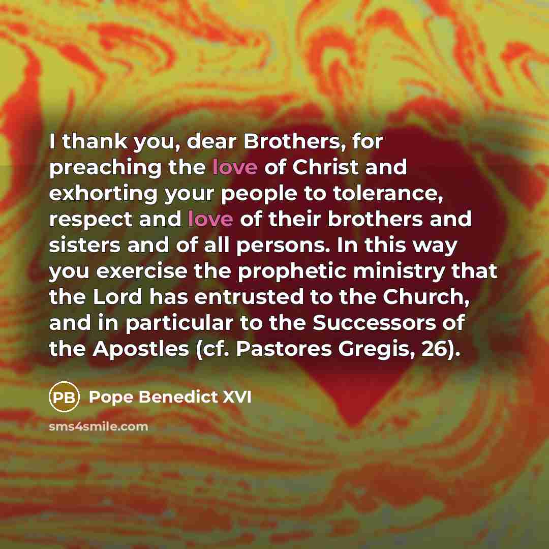 “I thank you, dear Brothers, for preaching the love of…” quote by Pope Benedict XVI