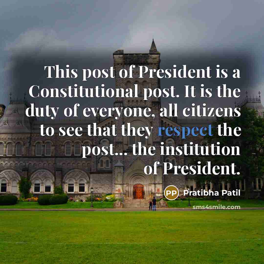 “This post of President is a Constitutional post. It is…” quote by Pratibha Patil