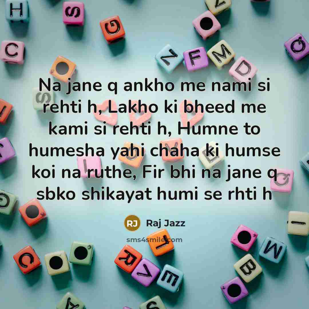 “Na jane q ankho me nami si rehti h, Lakho…” quote by Raj Jazz