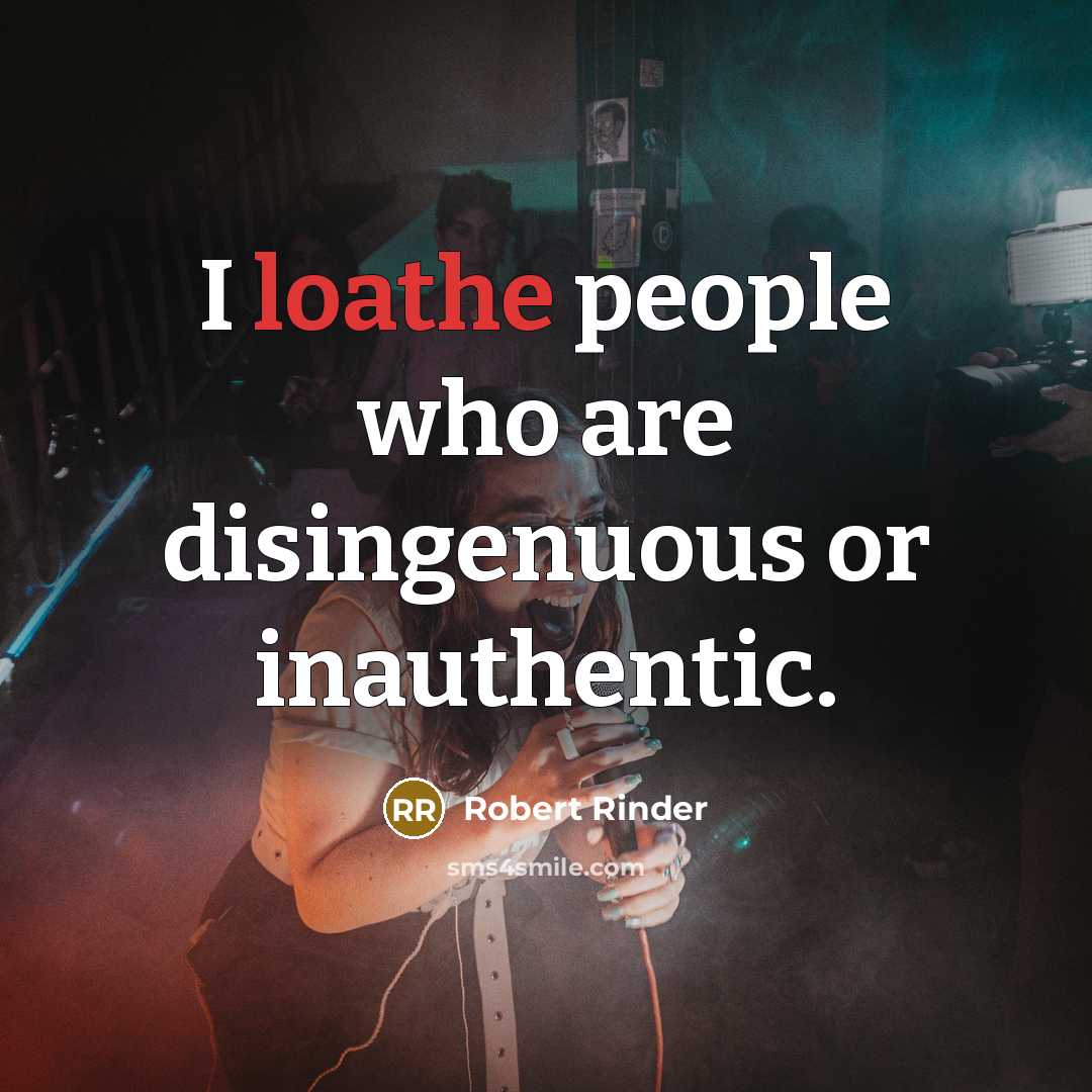 “I loathe people who are disingenuous or inauthentic.…” quote by Robert Rinder
