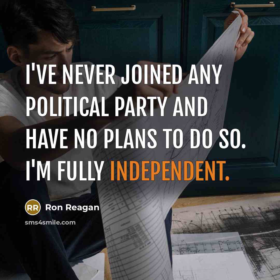 “I've never joined any political party and have no plans…” quote by Ron Reagan