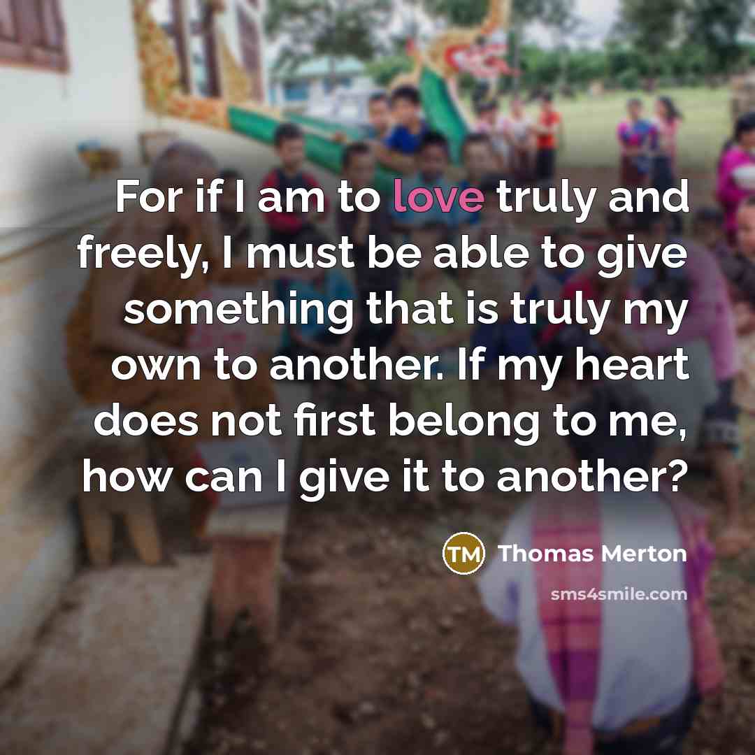 “For if I am to love truly and freely, I…” quote by Thomas Merton