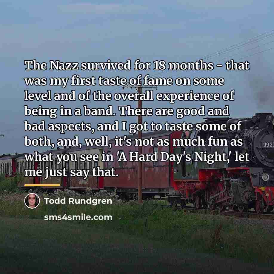 “The Nazz survived for 18 months - that was my…” quote by Todd Rundgren