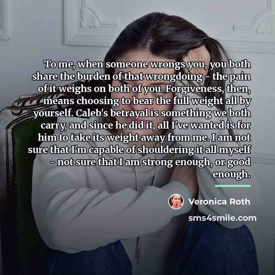 “To me, when someone wrongs you, you both share the…” quote by Veronica Roth