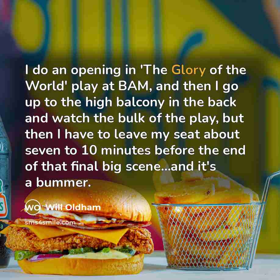 “I do an opening in 'The Glory of the World'…” quote by Will Oldham