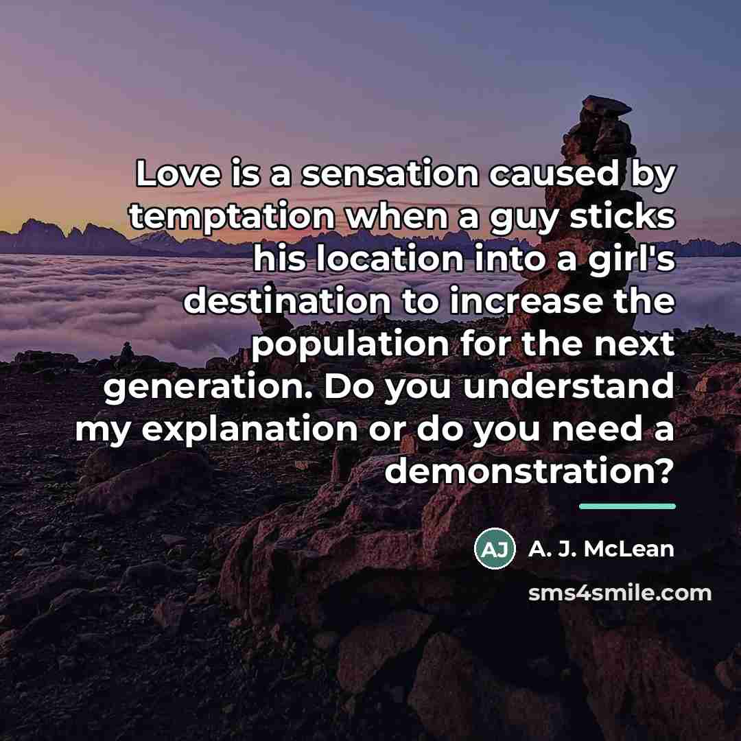 “Love is a sensation caused by temptation when a guy…” quote by A. J. McLean