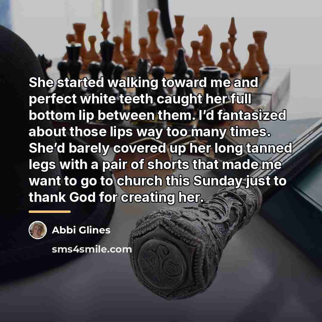 “She started walking toward me and perfect white teeth caught…” quote by Abbi Glines