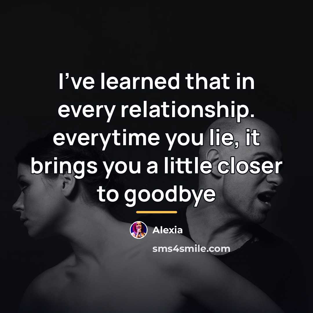 “I've learned that in every relationship. everytime you lie, it…” quote by Alexia