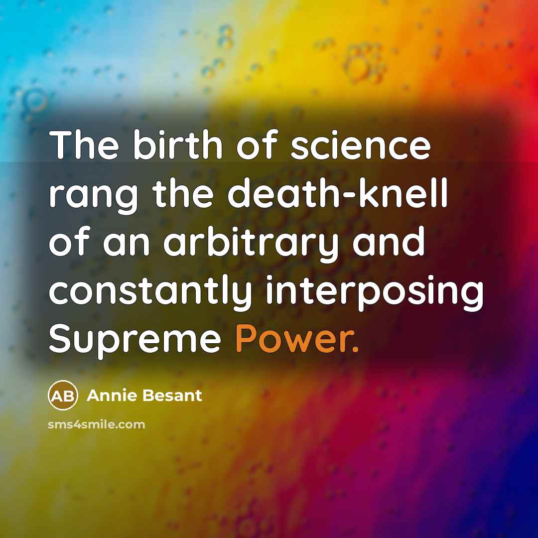 “The birth of science rang the death-knell of an arbitrary…” quote by Annie Besant