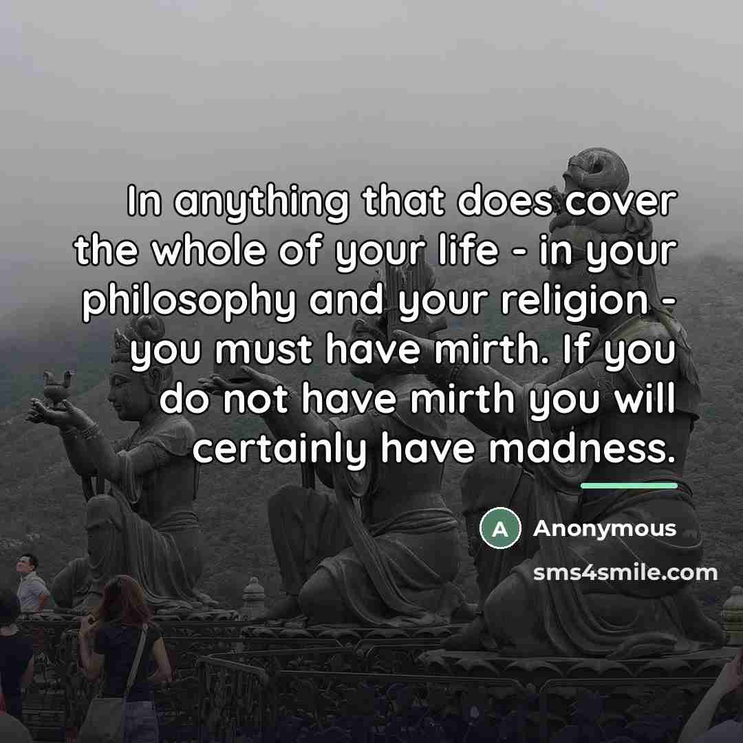 “In anything that does cover the whole of your life…” quote by Anonymous