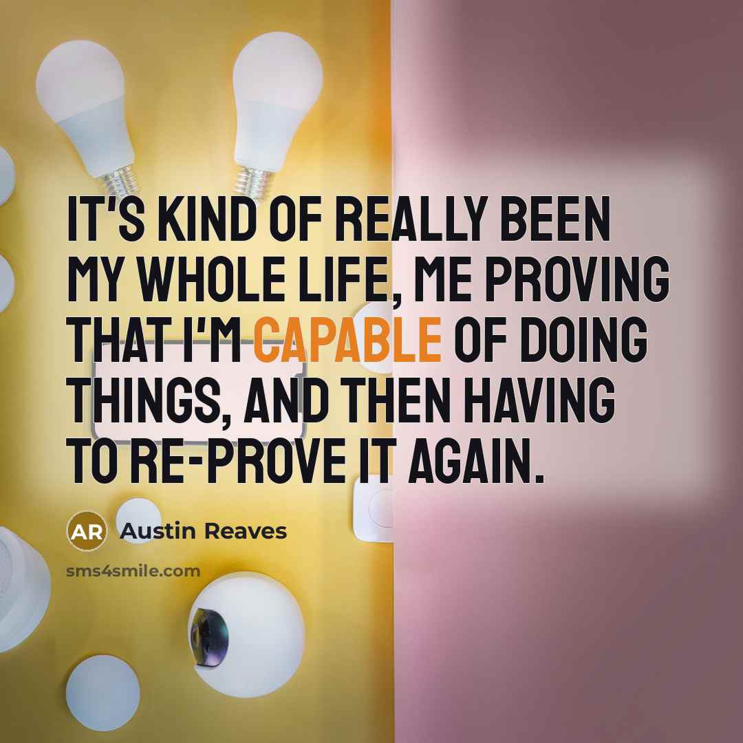 “It's kind of really been my whole life, me proving…” quote by Austin Reaves