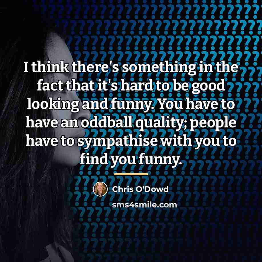 “I think there's something in the fact that it's hard…” quote by Chris O'Dowd
