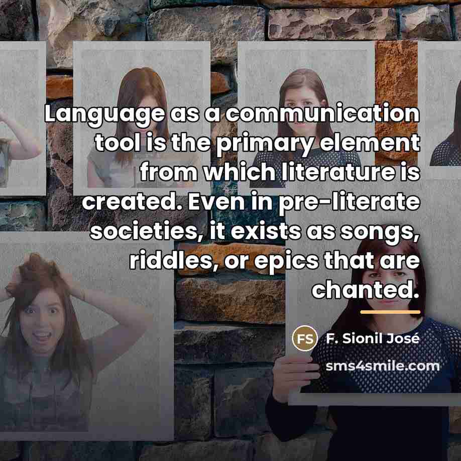 “Language as a communication tool is the primary element from…” quote by F. Sionil Jose