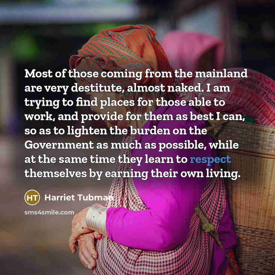 “Most of those coming from the mainland are very destitute,…” quote by Harriet Tubman