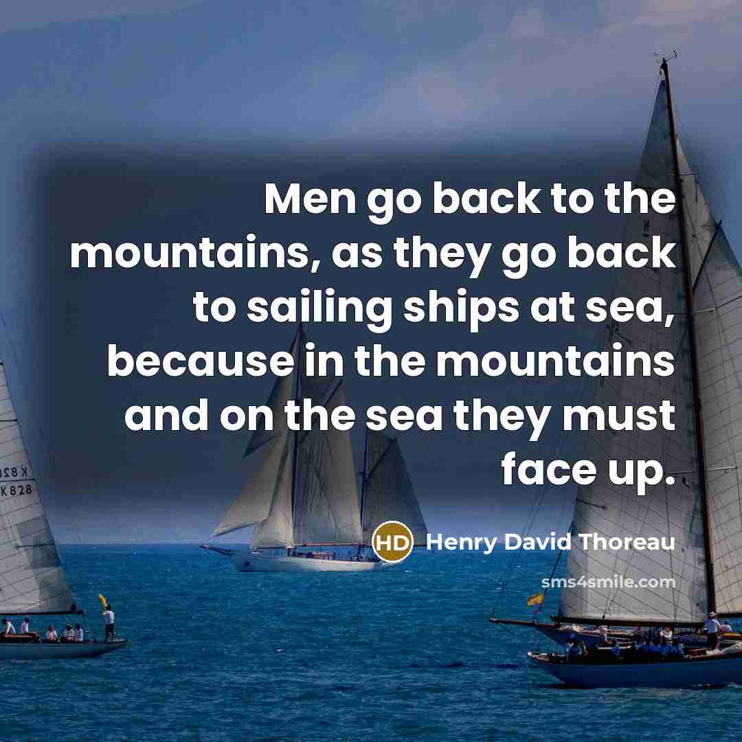 “Men go back to the mountains, as they go back…” quote by Henry David Thoreau