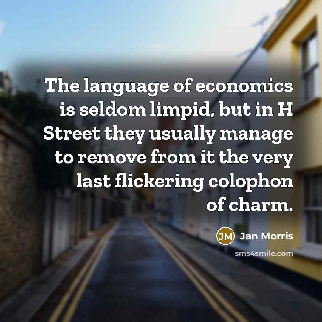 “The language of economics is seldom limpid, but in H…” quote by Jan Morris