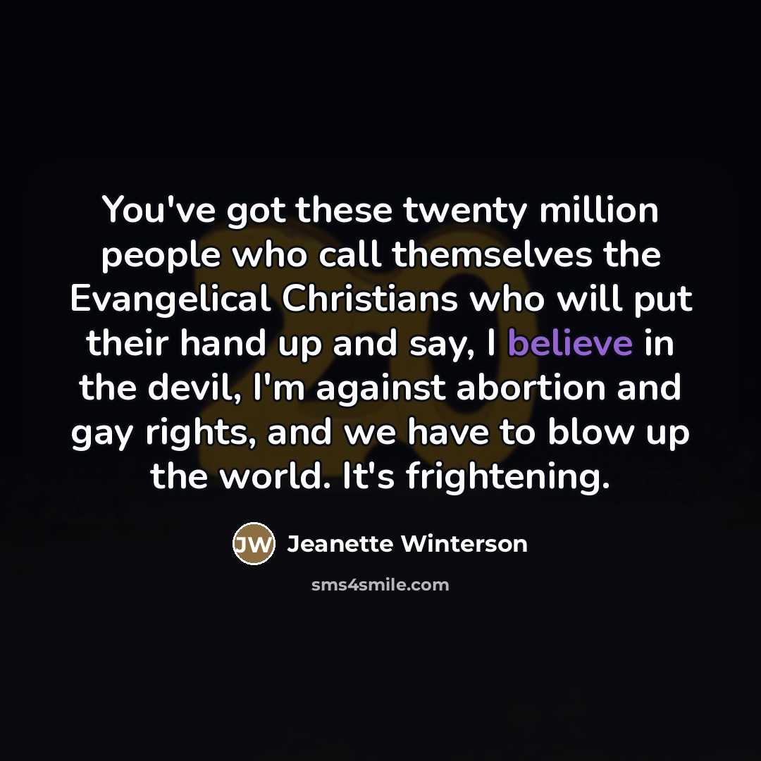 “You've got these twenty million people who call themselves the…” quote by Jeanette Winterson