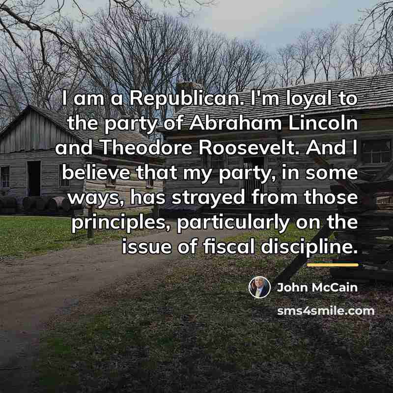 “I am a Republican. I'm loyal to the party of…” quote by John McCain
