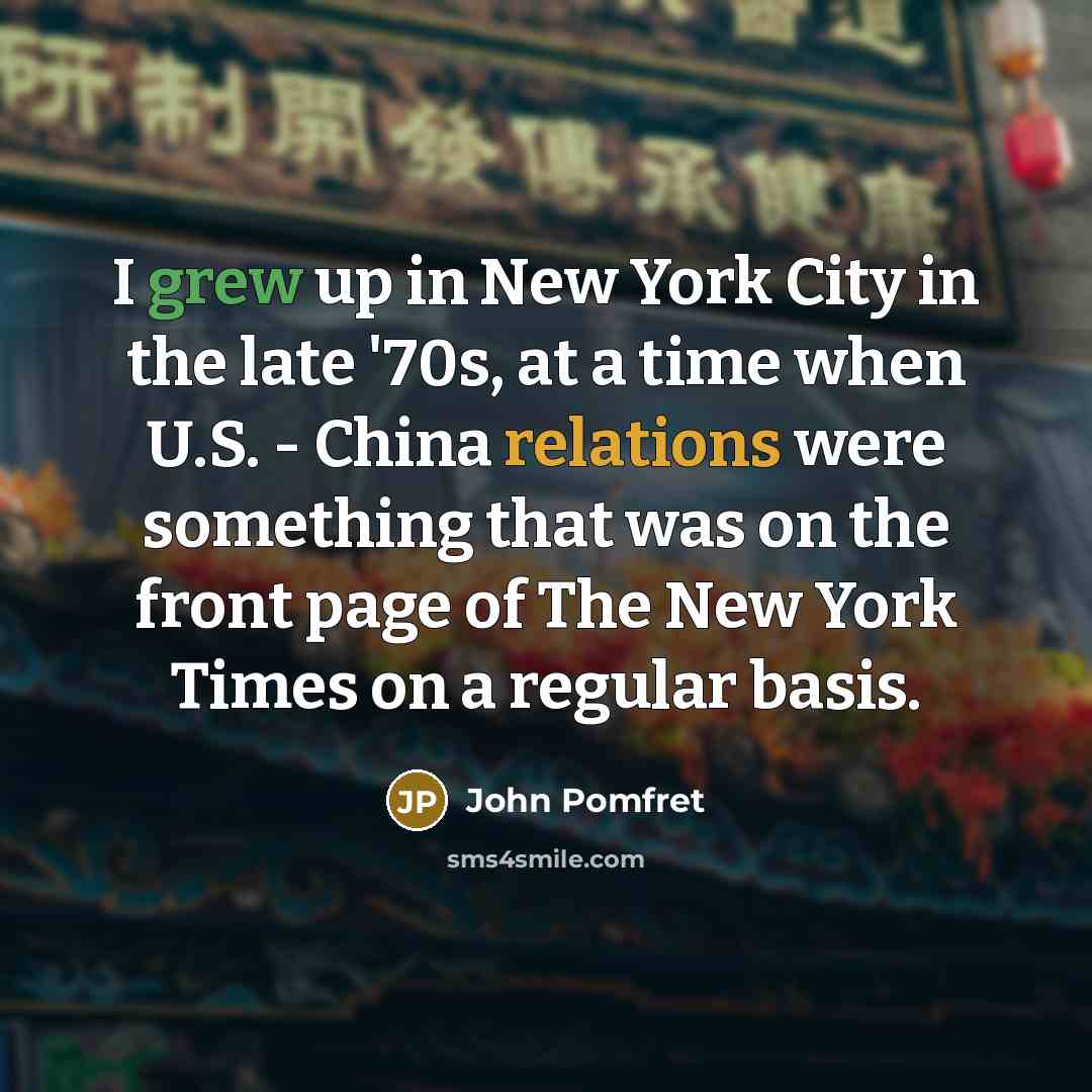 “I grew up in New York City in the late…” quote by John Pomfret