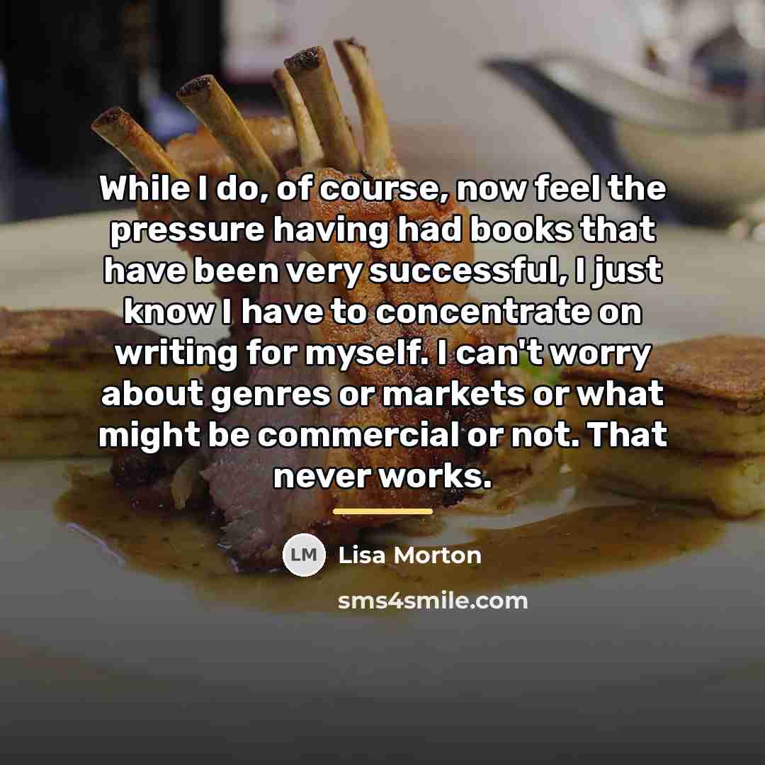 “While I do, of course, now feel the pressure having…” quote by Lisa Morton