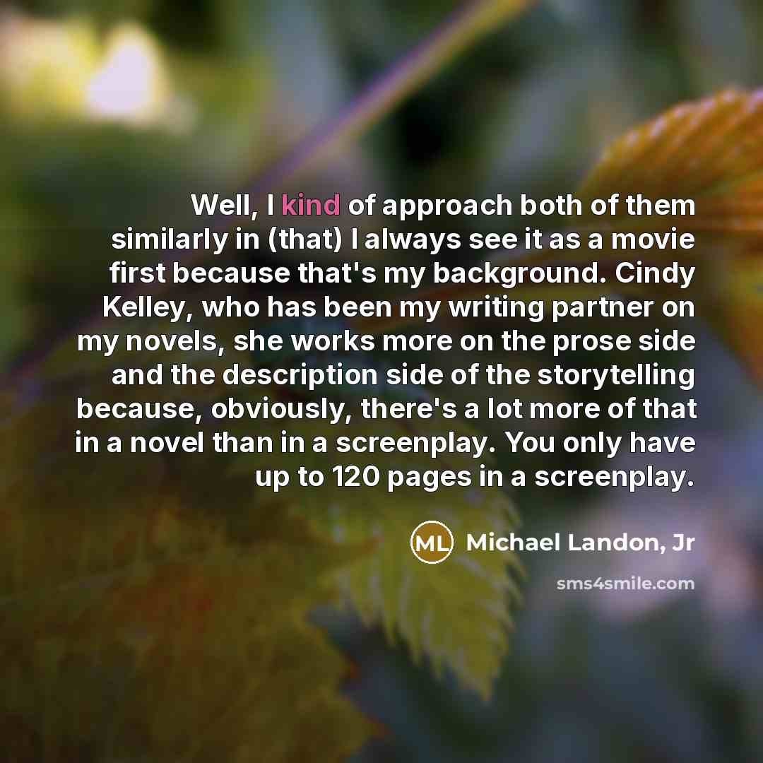 “Well, I kind of approach both of them similarly in…” quote by Michael Landon, Jr