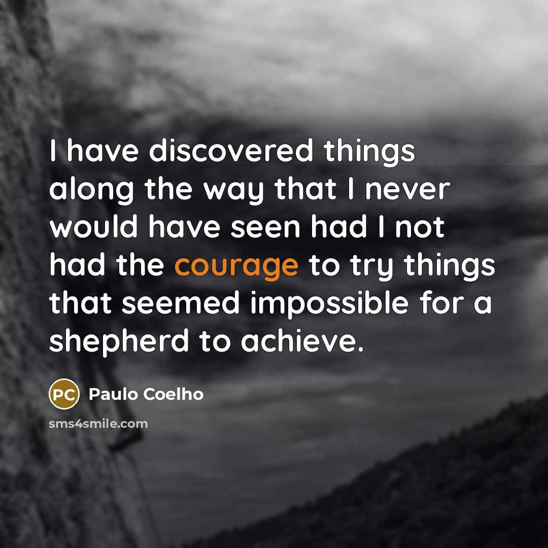 “I have discovered things along the way that I never…” quote by Paulo Coelho