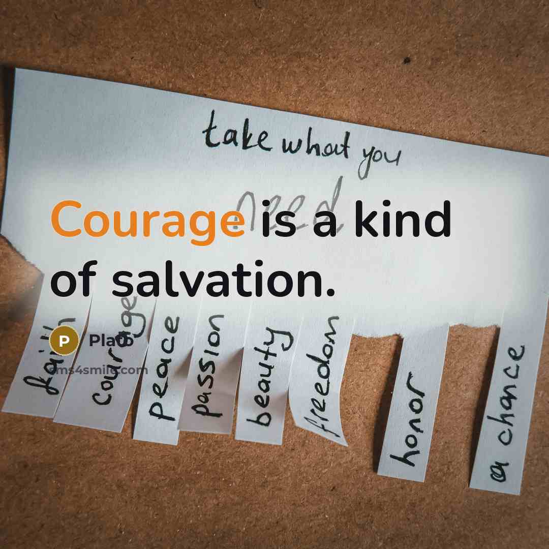 “Courage is a kind of salvation.…” quote by Plato