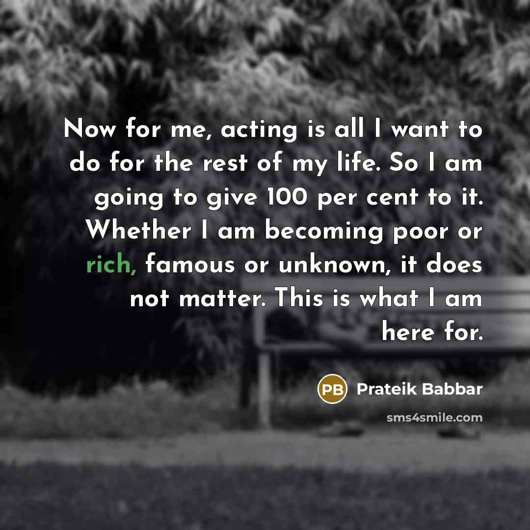 “Now for me, acting is all I want to do…” quote by Prateik Babbar