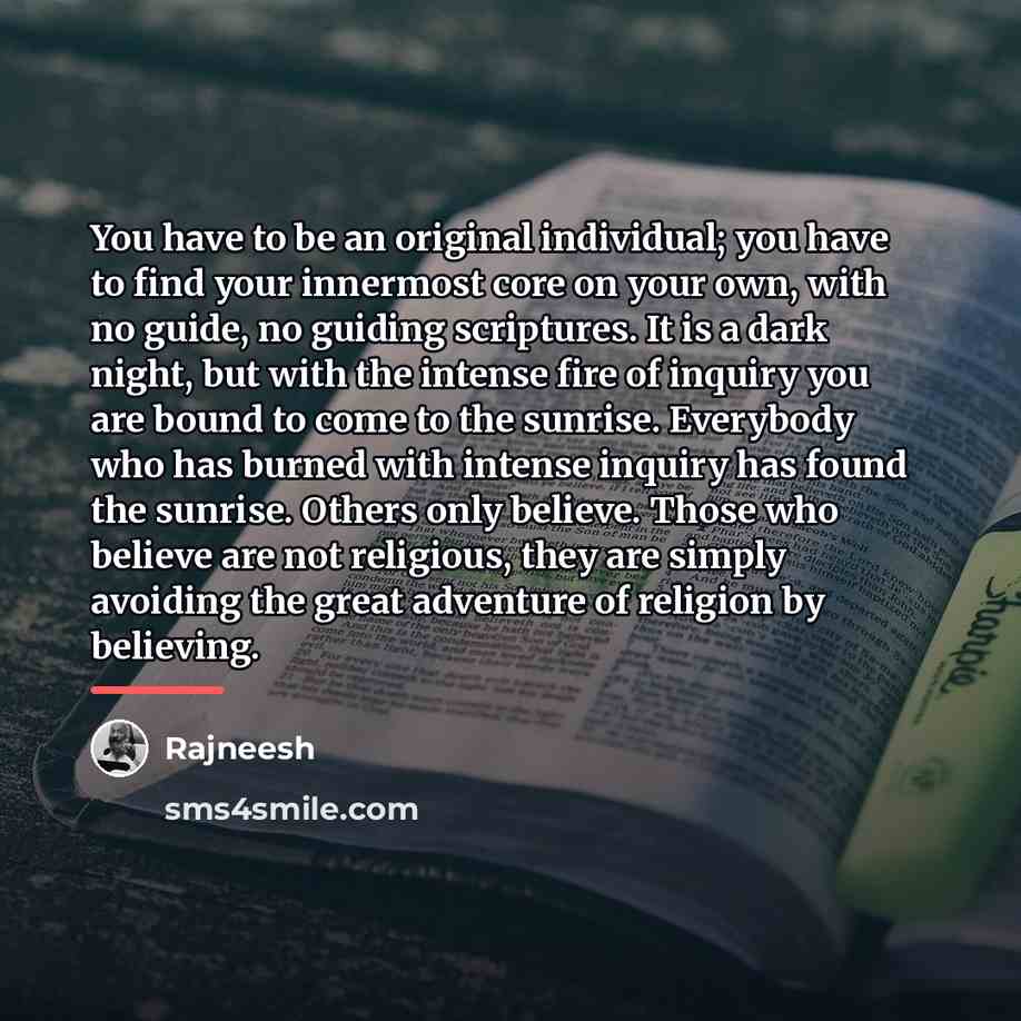“You have to be an original individual; you have to…” quote by Rajneesh