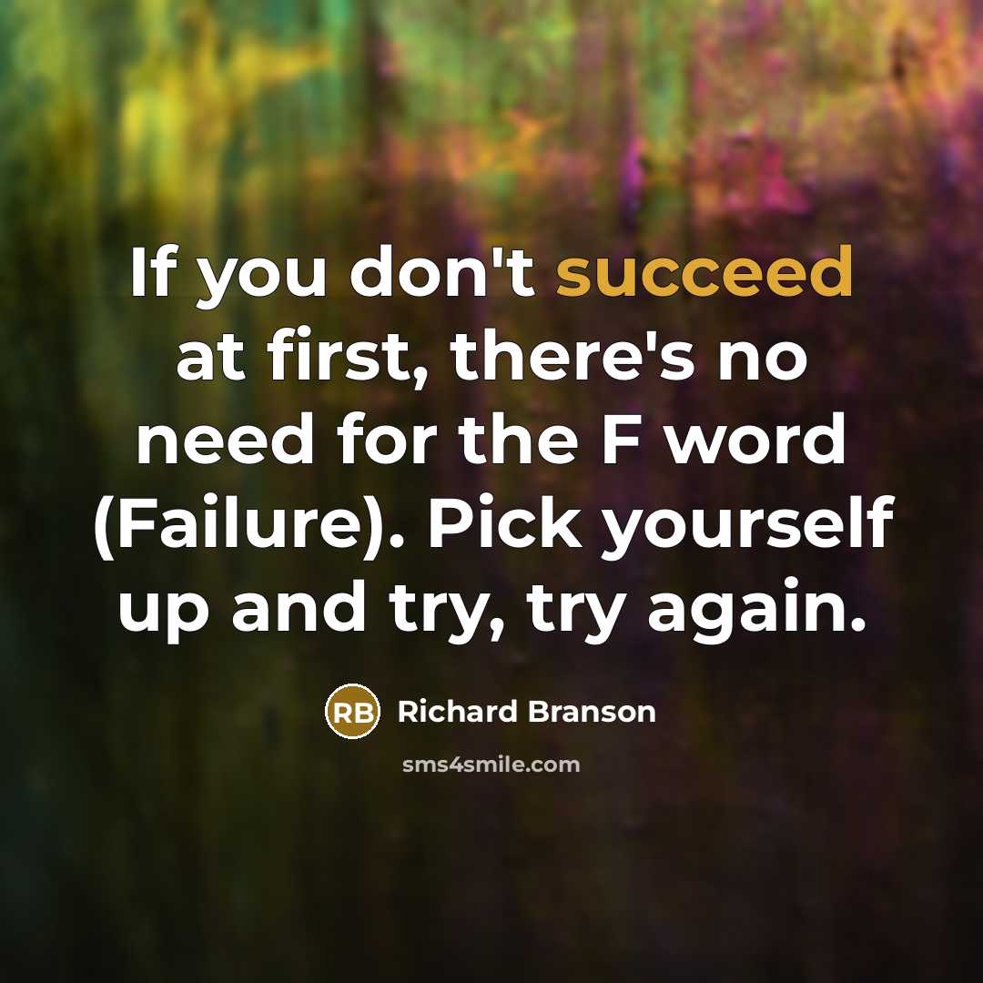 “If you don't succeed at first, there's no need for…” quote by Richard Branson