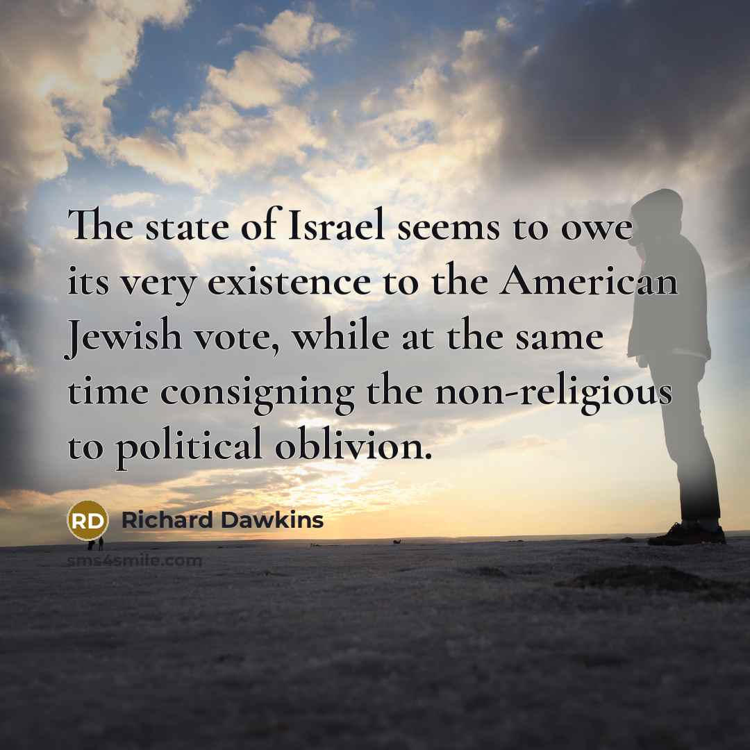 “The state of Israel seems to owe its very existence…” quote by Richard Dawkins