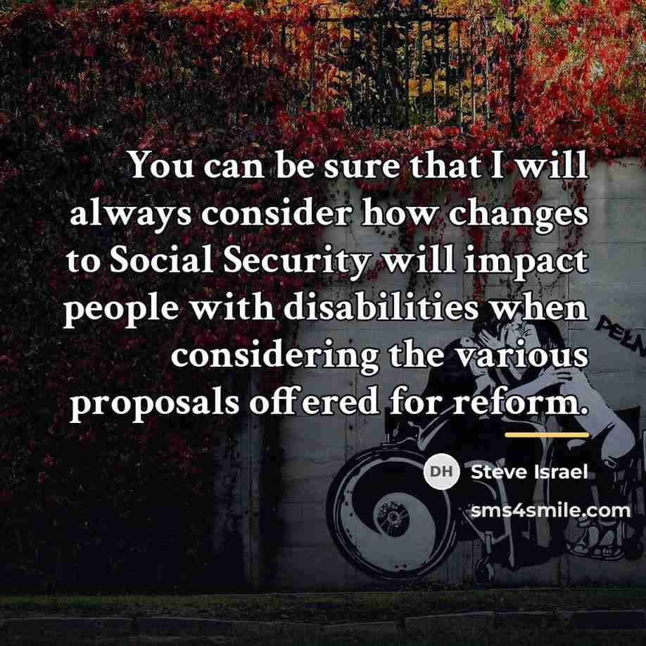 “You can be sure that I will always consider how…” quote by Steve Israel