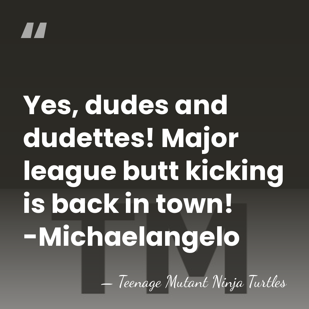 Yes, dudes and dudettes! Major league butt kicking is back in town!&hellip; - Teenage Mutant Ninja Turtles