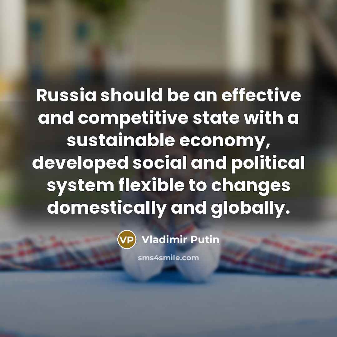 “Russia should be an effective and competitive state with a…” quote by Vladimir Putin