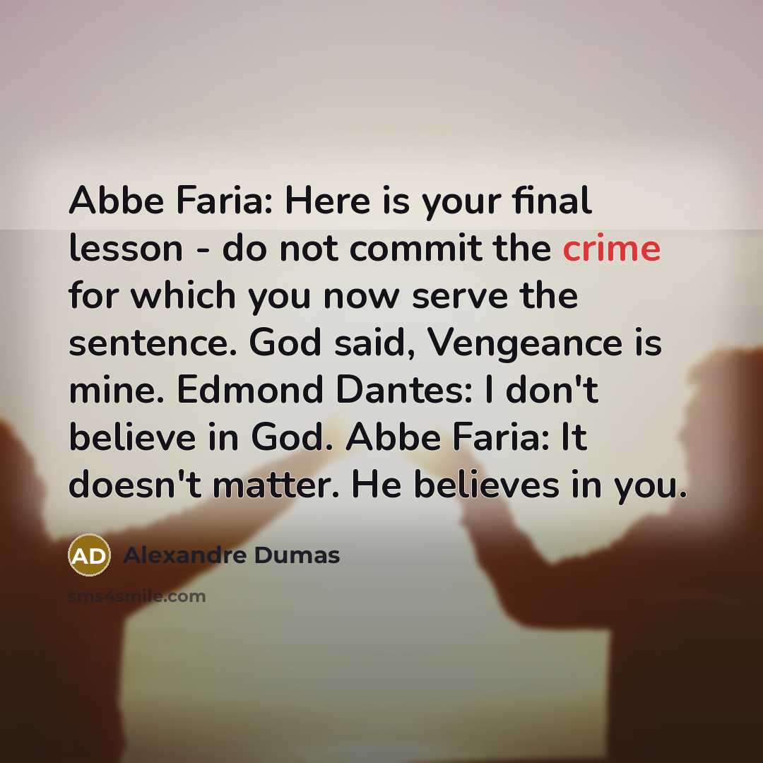 “Abbe Faria: Here is your final lesson - do not…” quote by Alexandre Dumas