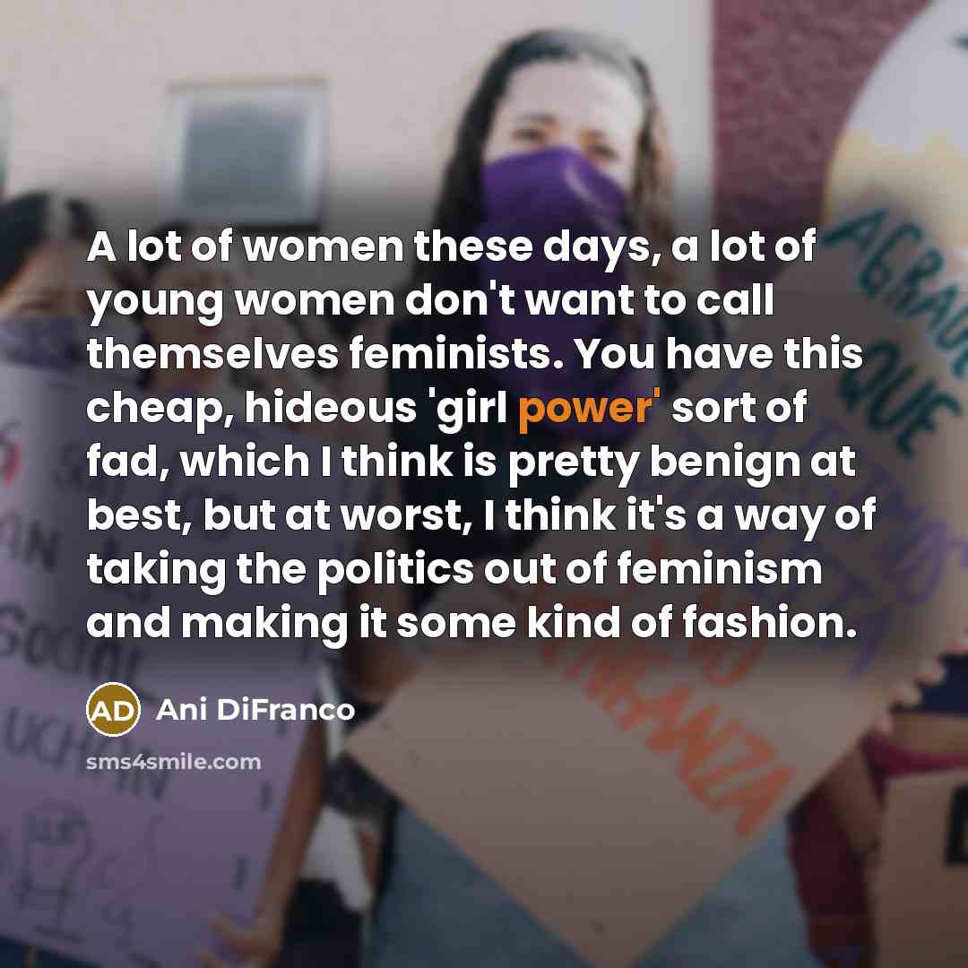 “A lot of women these days, a lot of young…” quote by Ani DiFranco