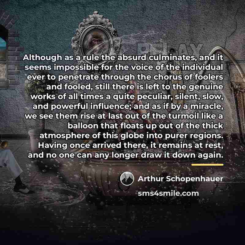 “Although as a rule the absurd culminates, and it seems…” quote by Arthur Schopenhauer