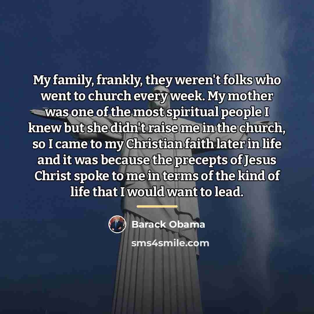 “My family, frankly, they weren't folks who went to church…” quote by Barack Obama