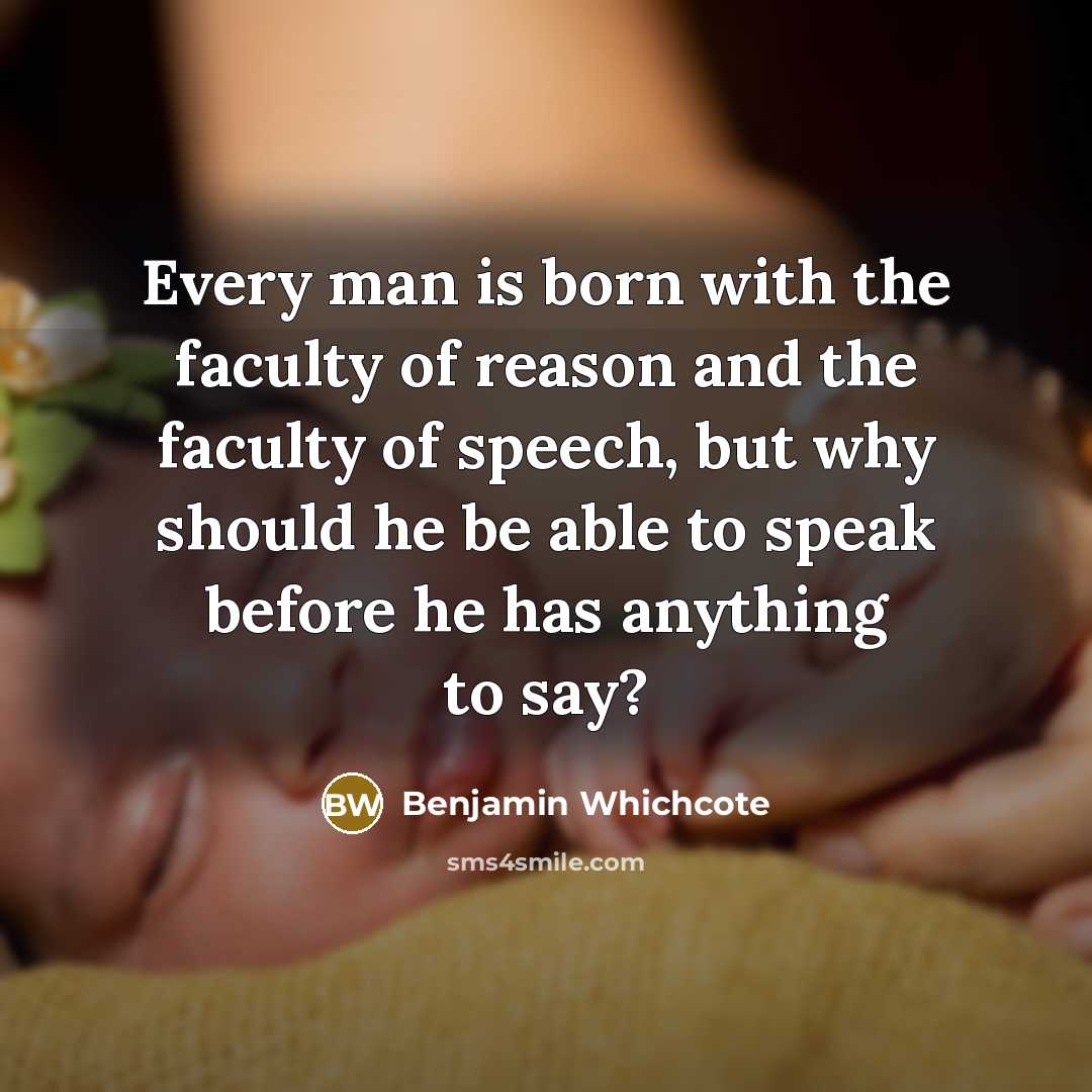 “Every man is born with the faculty of reason and…” quote by Benjamin Whichcote