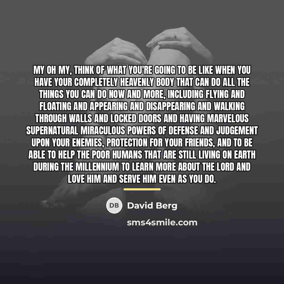 “My oh my, think of what you're going to be…” quote by David Berg