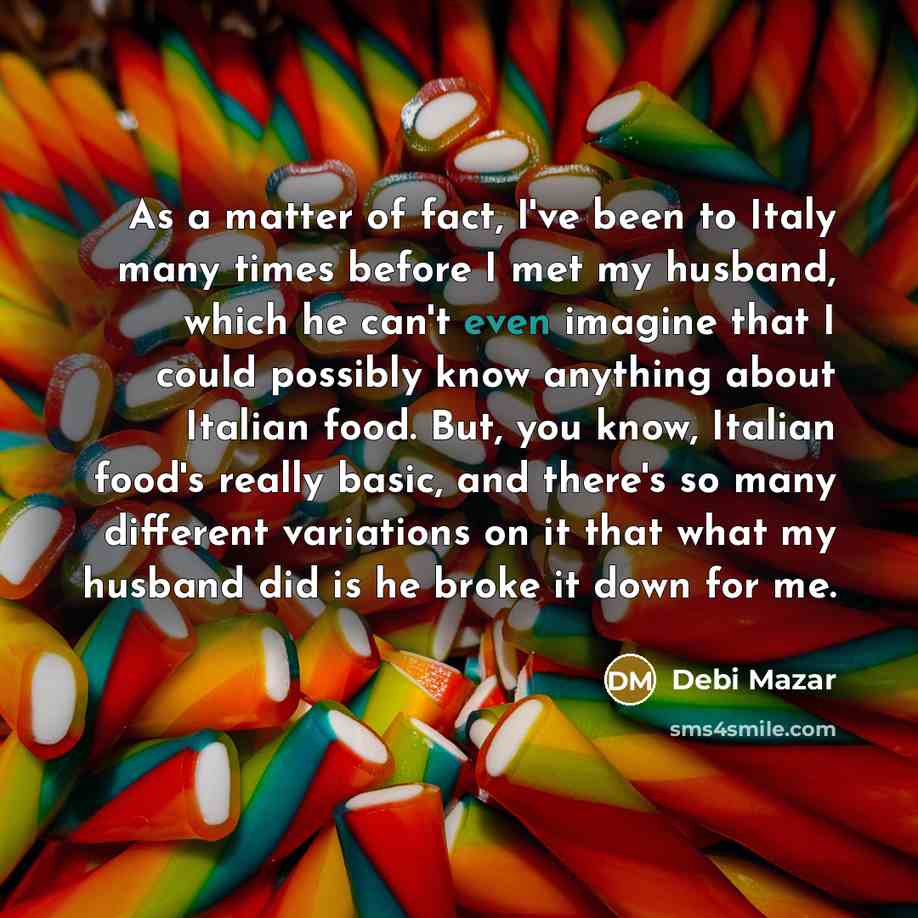 “As a matter of fact, I've been to Italy many…” quote by Debi Mazar