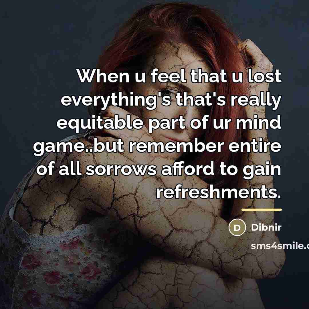 “When u feel that u lost everything's that's really equitable…” quote by Dibnir