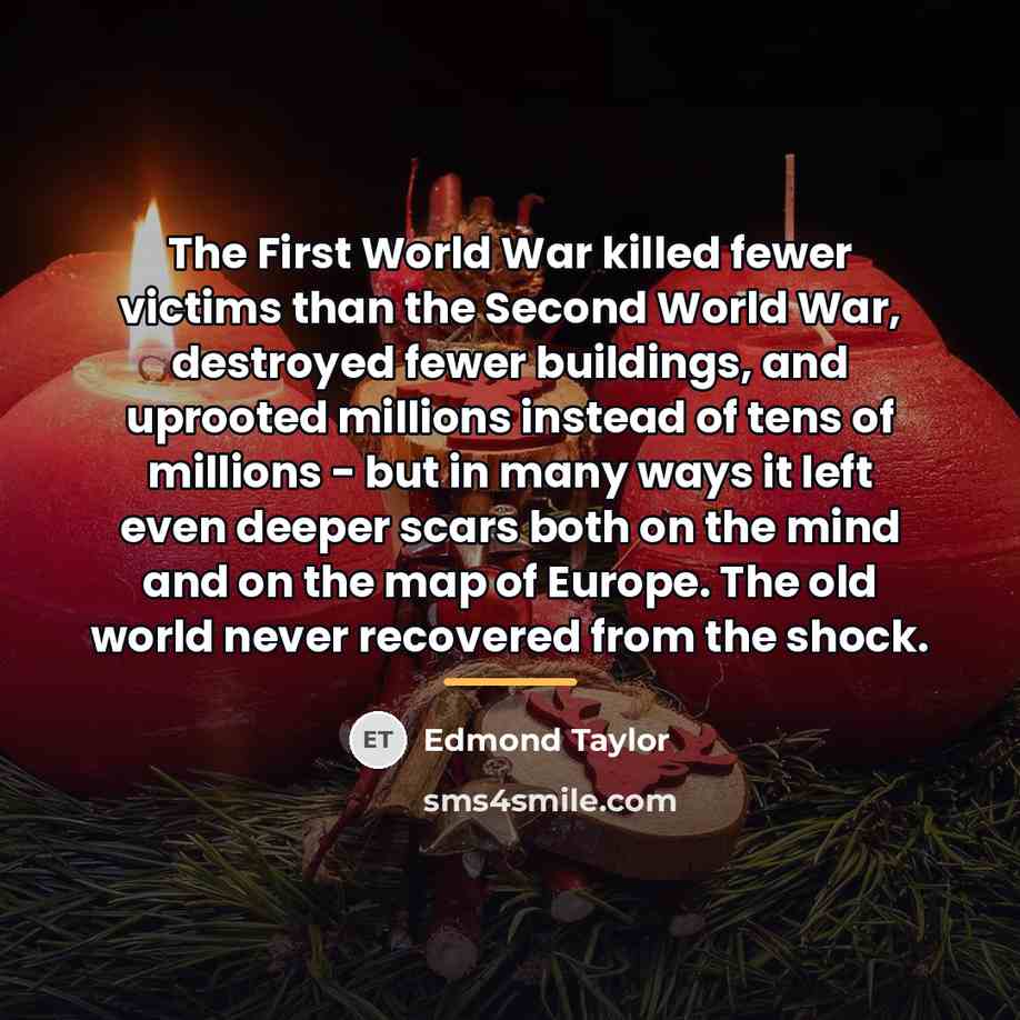 “The First World War killed fewer victims than the Second…” quote by Edmond Taylor