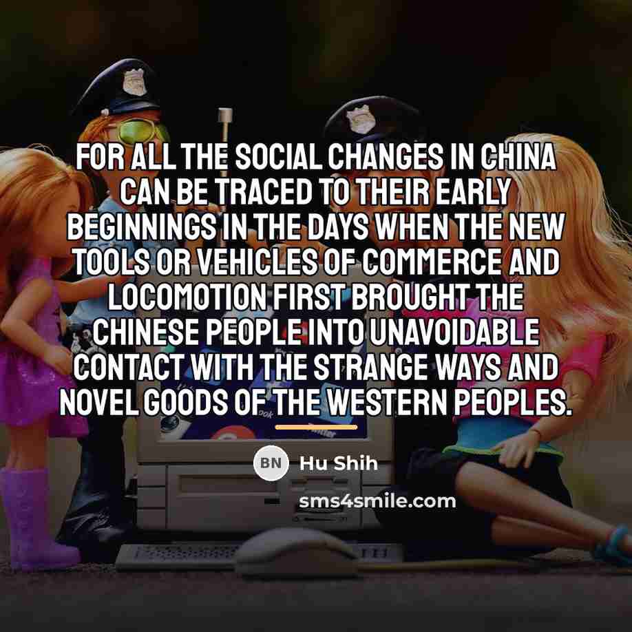 “For all the social changes in China can be traced…” quote by Hu Shih