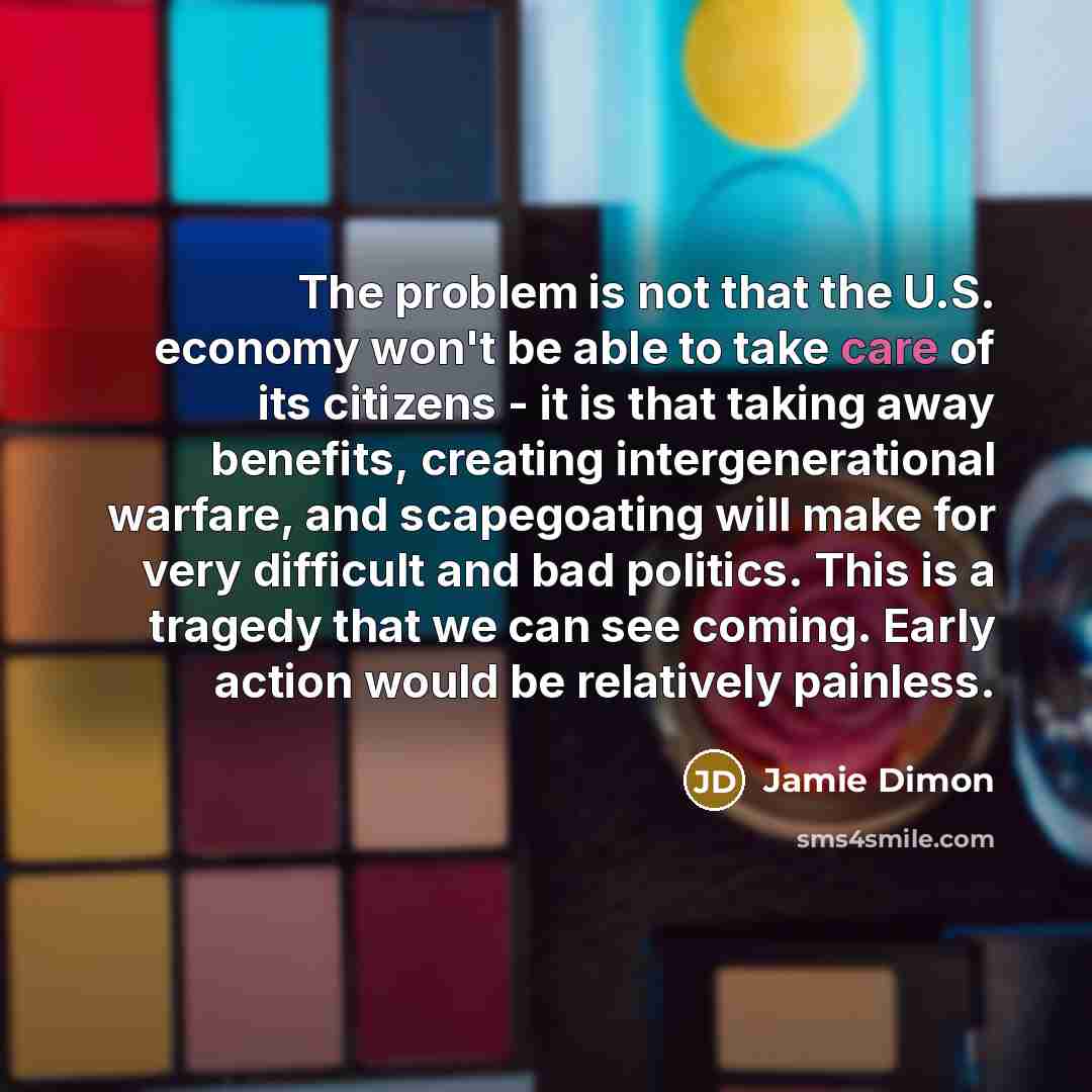 “The problem is not that the U.S. economy won't be…” quote by Jamie Dimon