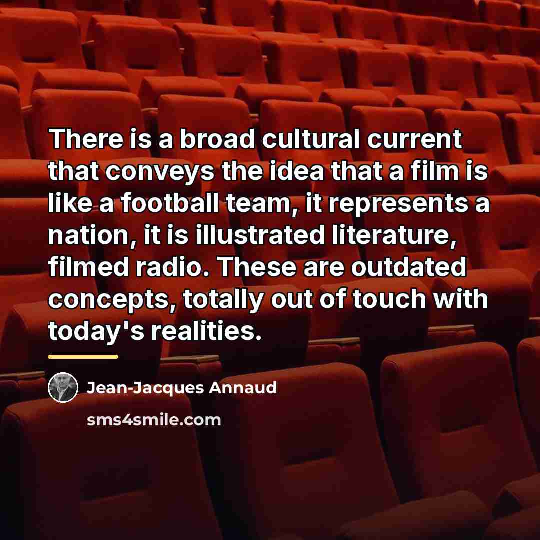 “There is a broad cultural current that conveys the idea…” quote by Jean-Jacques Annaud