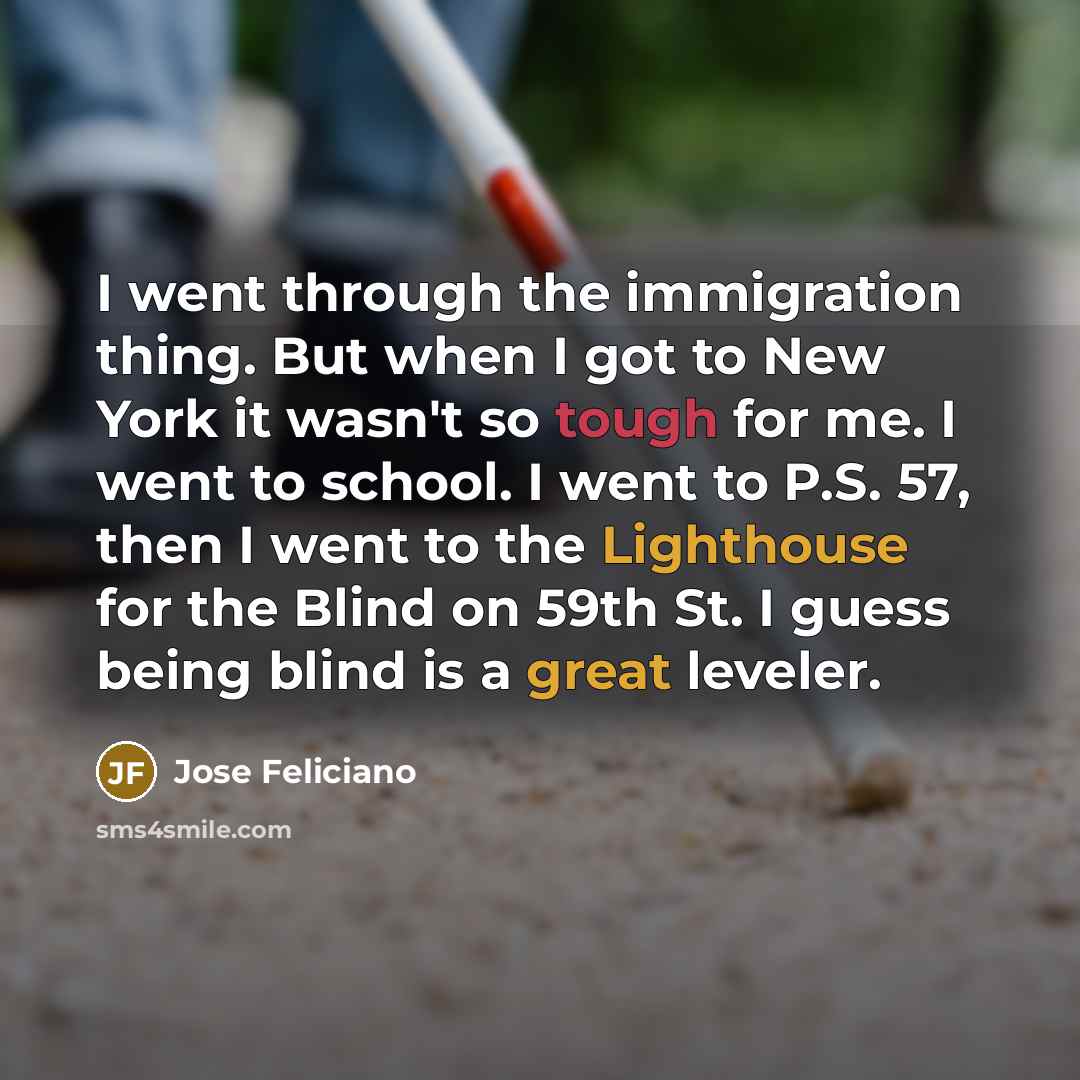 “I went through the immigration thing. But when I got…” quote by Jose Feliciano