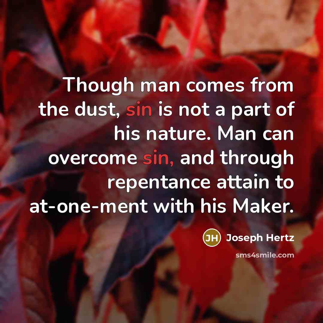 “Though man comes from the dust, sin is not a…” quote by Joseph Hertz