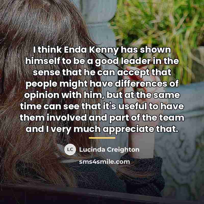 “I think Enda Kenny has shown himself to be a…” quote by Lucinda Creighton